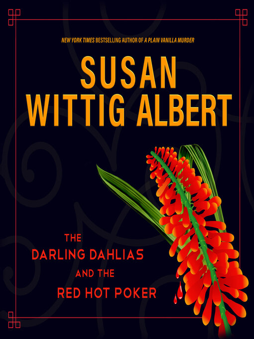 Title details for The Darling Dahlias and the Red Hot Poker by Susan Wittig Albert - Available